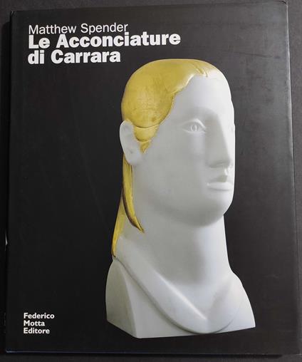 Le Acconciature di Carrara - Matthew Spender - copertina