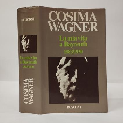 La mia vita a Bayreuth 1883/1930 - Cosima Wagner - copertina