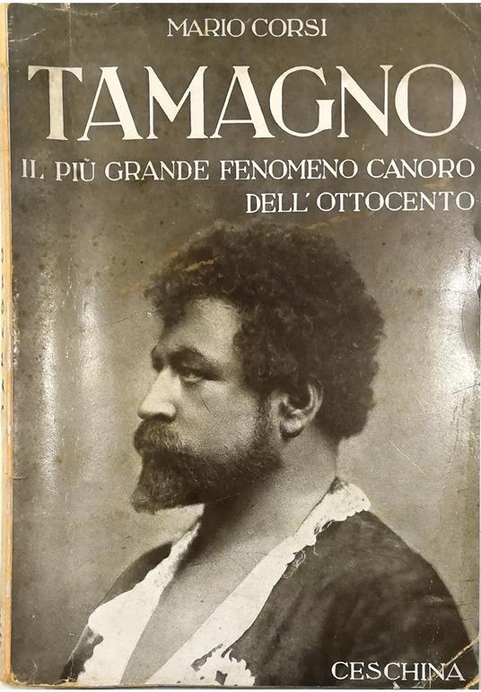 Tamagno Il più grande fenomeno canoro dell'Ottocento - Mario Corsi - copertina