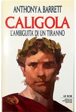 Caligola L'ambiguità di un tiranno