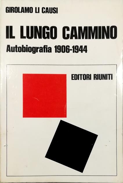 Il lungo cammino Autobiografia 1906-1944 - copertina