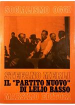 Il «partito nuovo» di Lelio Basso 1945-1946