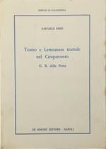 Teatro e Letteratura teatrale nel Cinquecento G. B. della Porta