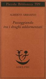 Passeggiando tra i draghi addormentati