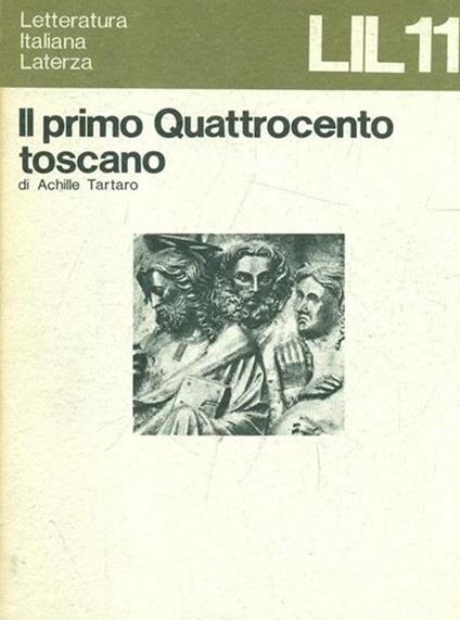 Il primo Quattrocento toscano - Achille Tartaro - copertina