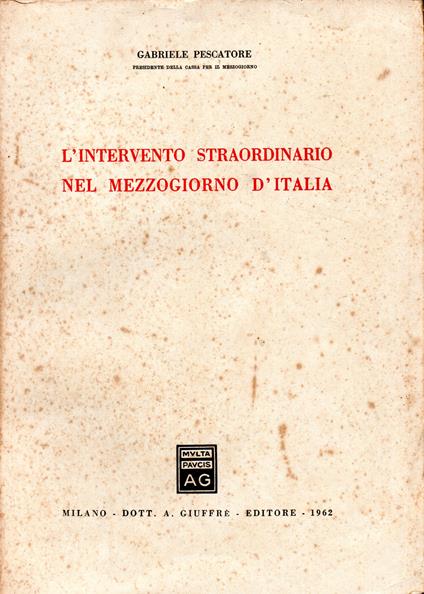 L' intervento straordinario nel mezzogiorno d'Italia - Gabriele Pescatore - copertina
