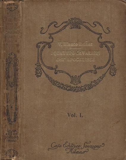 I Quattro Cavalieri dell'Apocalisse. Vol. I - Vicente Blasco Ibáñez - copertina