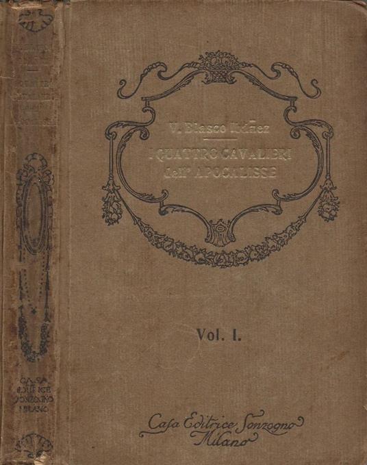I Quattro Cavalieri dell'Apocalisse. Vol. I - Vicente Blasco Ibáñez - copertina