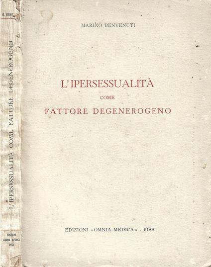 L' Ipersessualità come fattore degenerogeno - Mario Benvenuti - copertina
