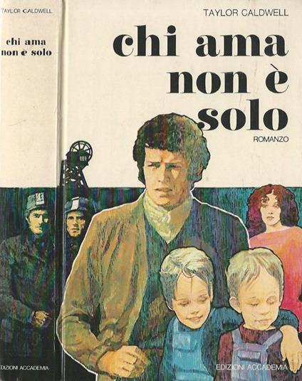 Chi ama non è solo - Taylor Caldwell - copertina