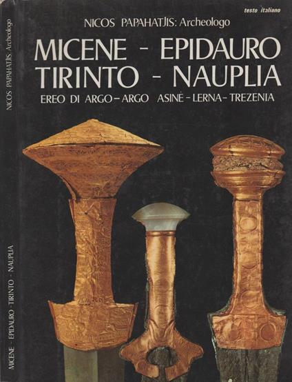 Micene - Epidauro - Tirinto - Nauplia - Nicos Papahatjis - copertina