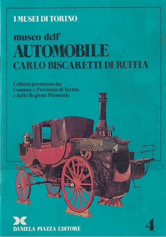 Museo dell’automobile Carlo Biscaretti di Ruffa. I Musei di Torino 4 - Giancarlo Amari - copertina