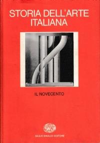 Storia dell’arte italiana. Parte seconda. Dal Medioevo al Novecento. Volume terzo. Il Novecento - copertina