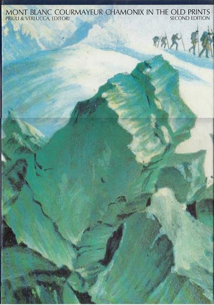 Monte Bianco Chamonix Courmayeur Nelle Antiche Stampe - Gherardo Priuli - copertina