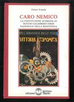 Caro nemico - La costituzione scomoda di Duccio Galimberti eroe nazionale della resistenza