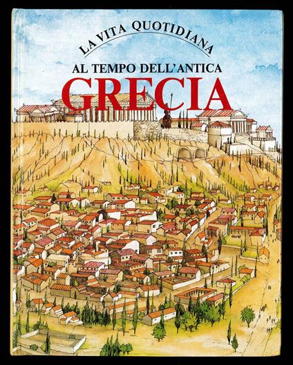 La vita quotidiana al tempo dell'antica Grecia - copertina