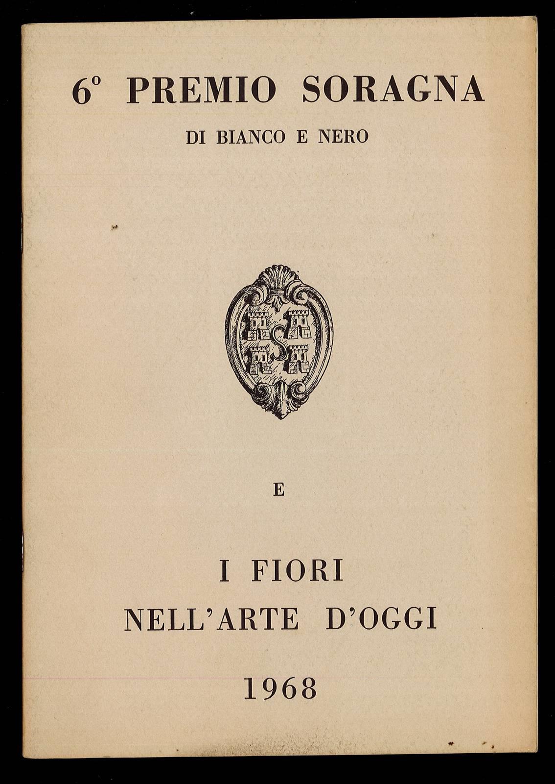 6° Premio Soragna di bianco e nero e i fiori nell'arte d'oggi 1968
