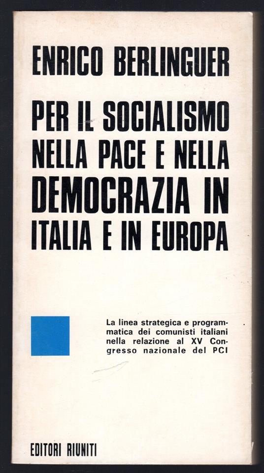 Per il socialismo nella pace e nella democrazia in Italia e in Europa - Enrico Berlinguer - copertina