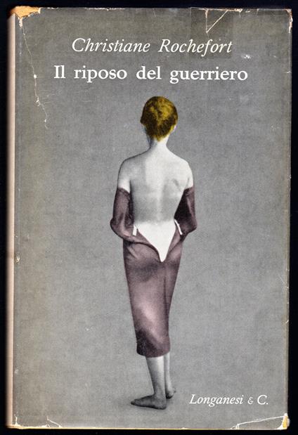 Il riposo del guerriero - Christiane Rochefort - copertina