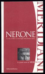 Nerone. La vita. Le meraviglie della Domus Aurea