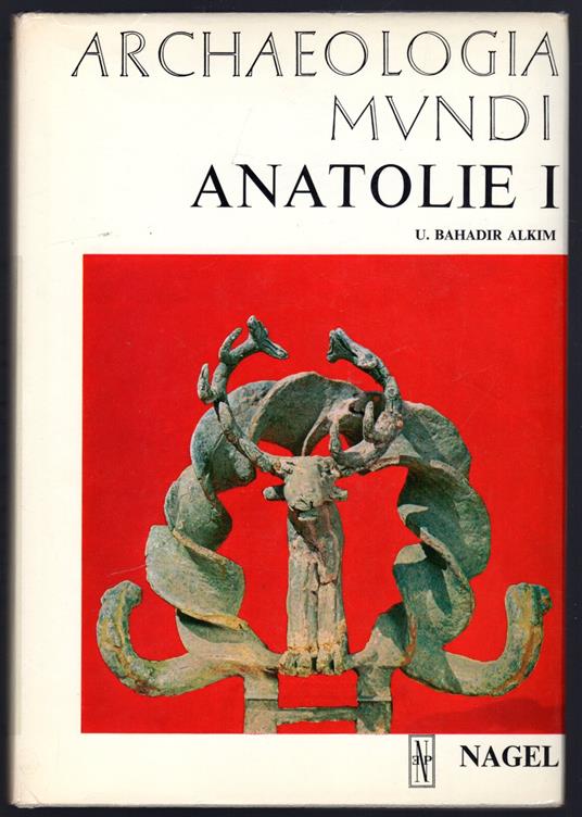 Archeologia mundi. Anatolie I - copertina