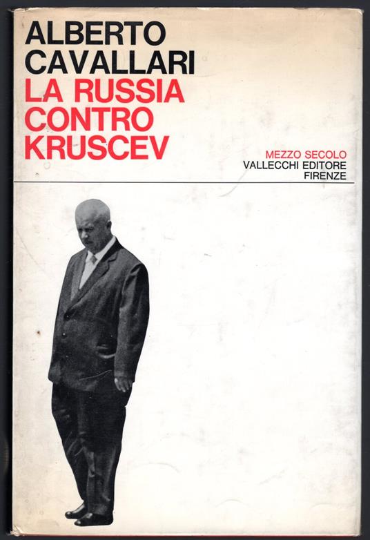 La Russia contro Kruscev - Alberto Cavallari - copertina