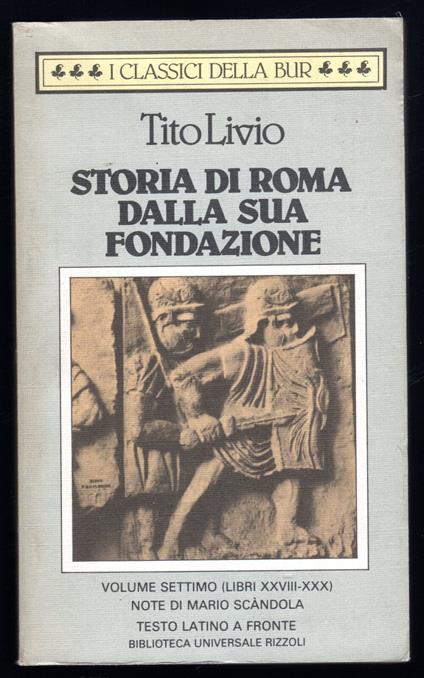 Storia di Roma dalla sua fondazione. Volume settimo (libri XXVIII-XXX) - Tito Livio - copertina