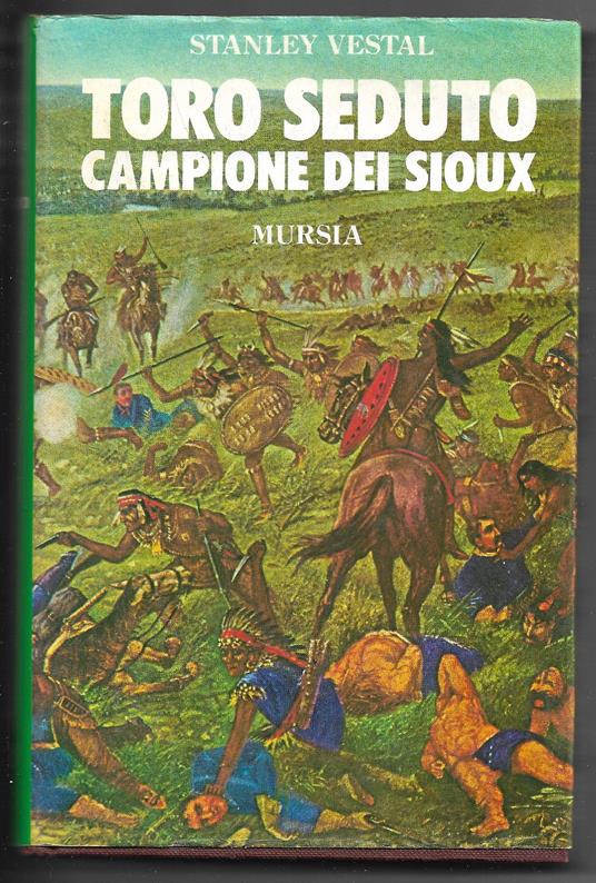 Toro Seduto campione dei Sioux - Stanley Vestal - copertina