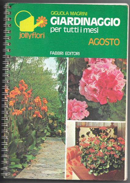 Giardinaggio per tutti i mesi - Agosto - Gigliola Magrini - copertina