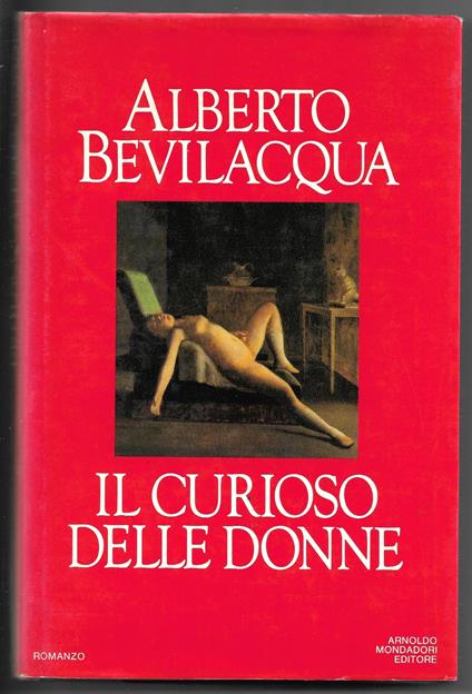 Il curioso delle donne - Alberto Bevilacqua - copertina