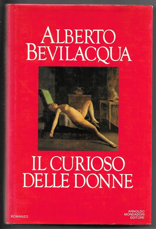 Il curioso delle donne - Alberto Bevilacqua - copertina