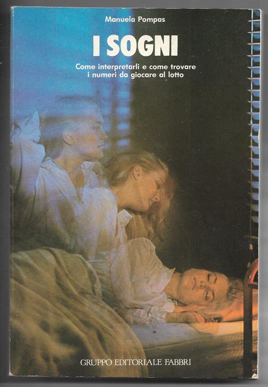 I sogni - Come interpretarli e come trovare i numeri da giocare al lotto - Manuela Pompas - copertina