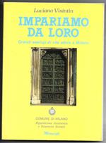 Impariamo da loro - Grandi esempi di vita attiva a Milano