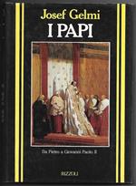 I Papi - Da Pietro a Giovanni Paolo II
