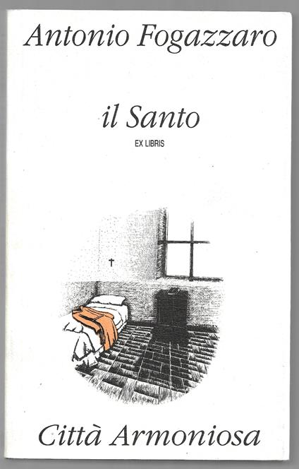 Il Santo - Antonio Fogazzaro - copertina