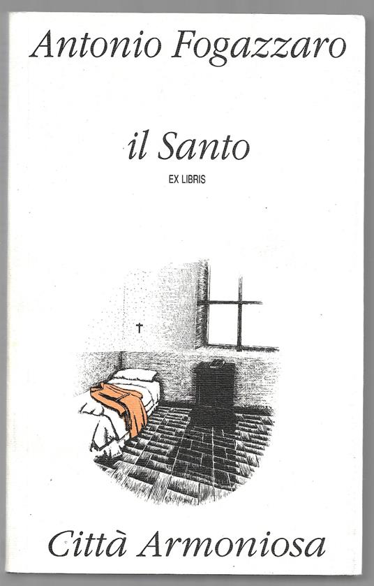 Il Santo - Antonio Fogazzaro - copertina