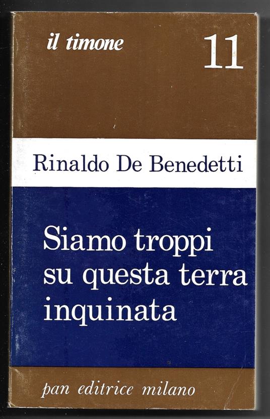Siamo troppi su questa terra inquinata - Rinaldo De Benedetti - copertina