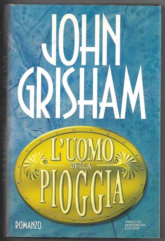 L' uomo della pioggia - John Grisham - copertina