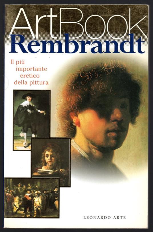 ArtBook Rembrandt. Il più importante eretico della pittura - Stefano Zuffi - copertina