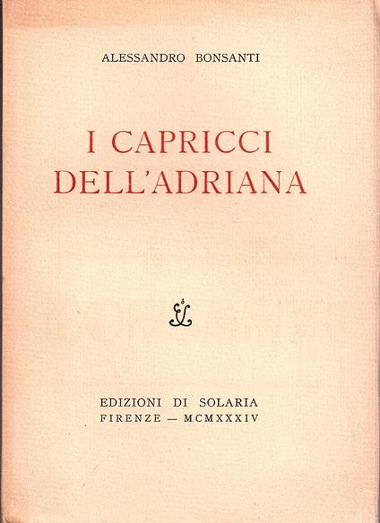 I capricci dell' Adriana - Alessandro Bonsanti - copertina