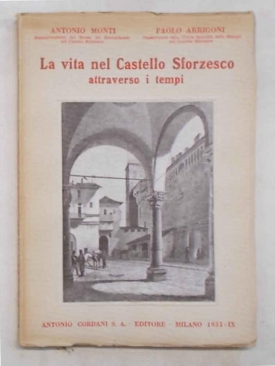 La vita nel Castello Sforzesco attraverso i tempi - copertina