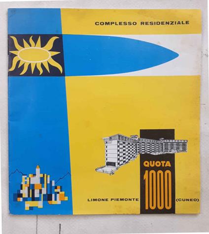 Complesso residenziale "Quota 1000". Limone Piemonte (Cuneo) - copertina