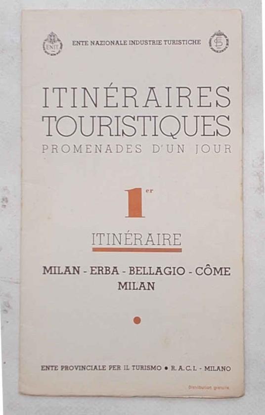 Itinéraires touristiques. Promenades d'un jour. 1er Itinéraire. Milan - Erba - Bellagio - Come - Milan - copertina