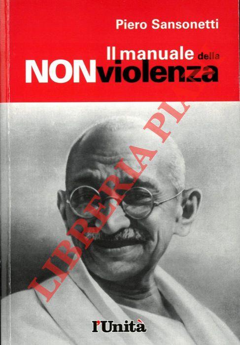 Il manuale della non violenza - Piero Sansonetti - copertina