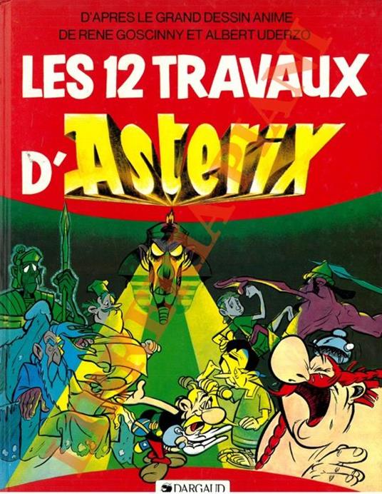 Les 12 travaux d'Astérix. D'après le film animé par le Studio Idefix - René Goscinny - copertina