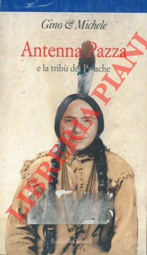 Antenna Pazza e la tribù dei Paiache - Gino & Michele - copertina