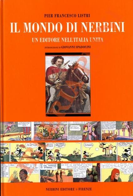 Il mondo di Nerbini. Un editore nell’Italia unita. Introduzione di Giovanni Spadolini - Pier Francesco Listri - copertina