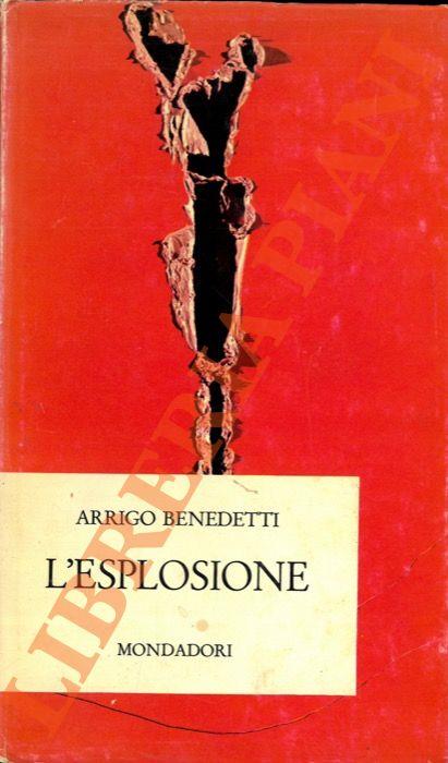 L' esplosione - Arrigo Benedetti - copertina