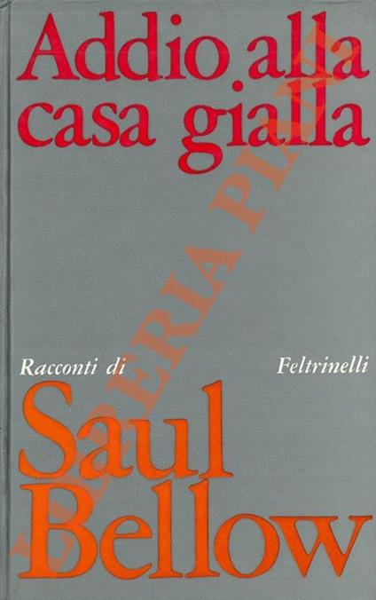 Addio alla casa gialla - Saul Bellow - copertina