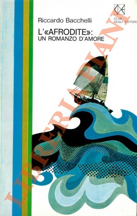 L' "Afrodite". Un romanzo d'amore